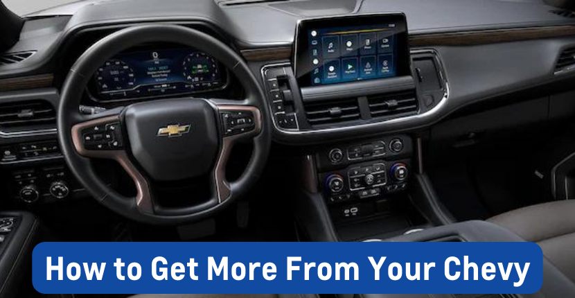 How To Get More From Your Chevy