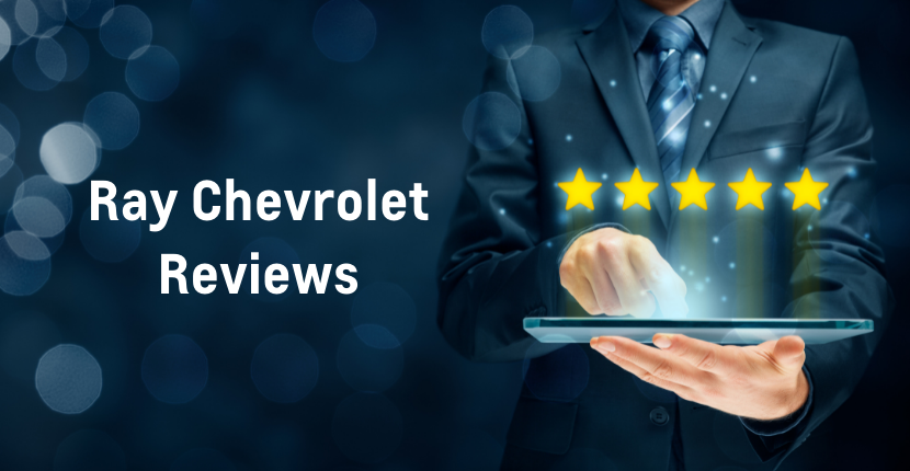 Ray Chevy Reviews