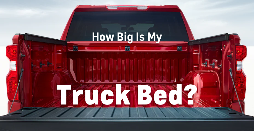 What Size Bed Does My Silverado Have, How To Know What Size Truck Bed You Have